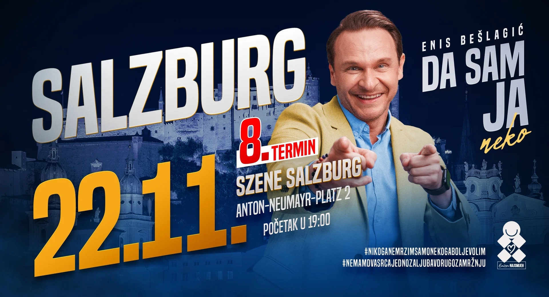 Enis Bešlagić “DA SAM JA NEKO” – Salzburg 8.termin